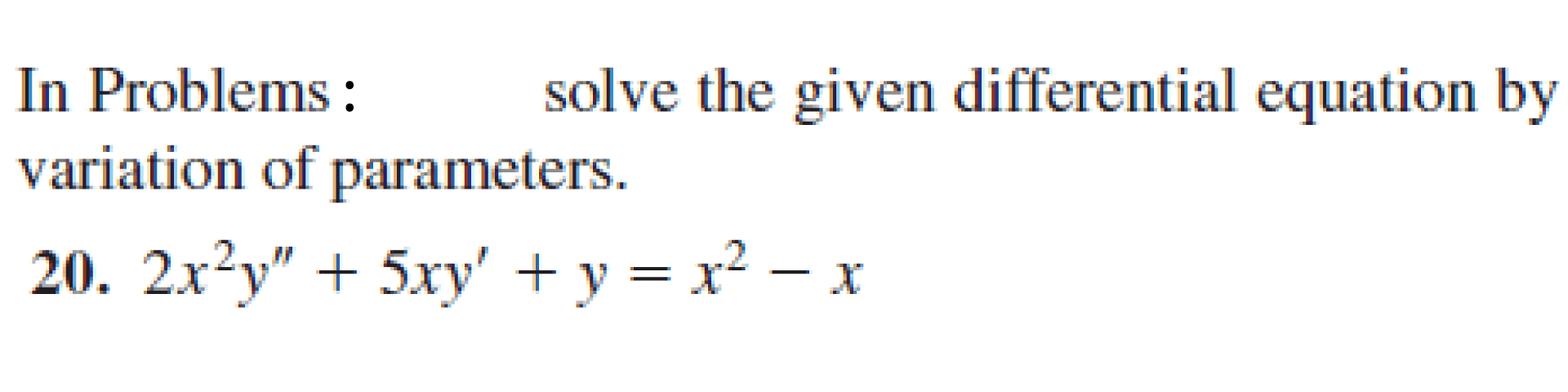 Answered In Problems Variation Of Parameters Bartleby