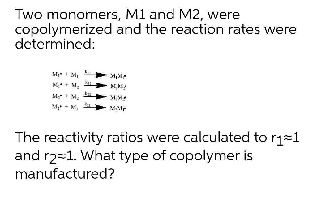 answered-two-monomers-m1-and-m2-were-bartleby