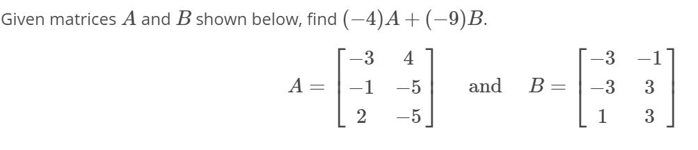 Answered: Given matrices A and B shown below,… | bartleby