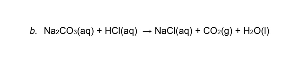 Answered: b. Na2CO3(aq) + HCI(aq) NaCl(aq) +… | bartleby