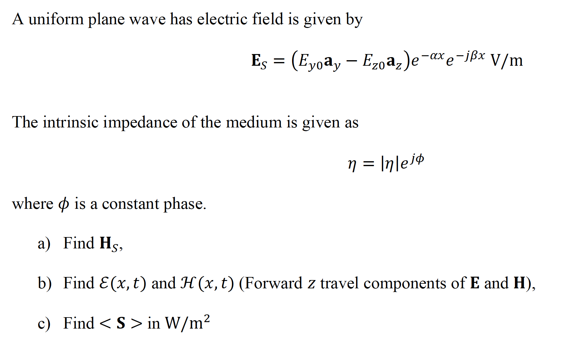 Answered A Uniform Plane Wave Has Electric Field Bartleby