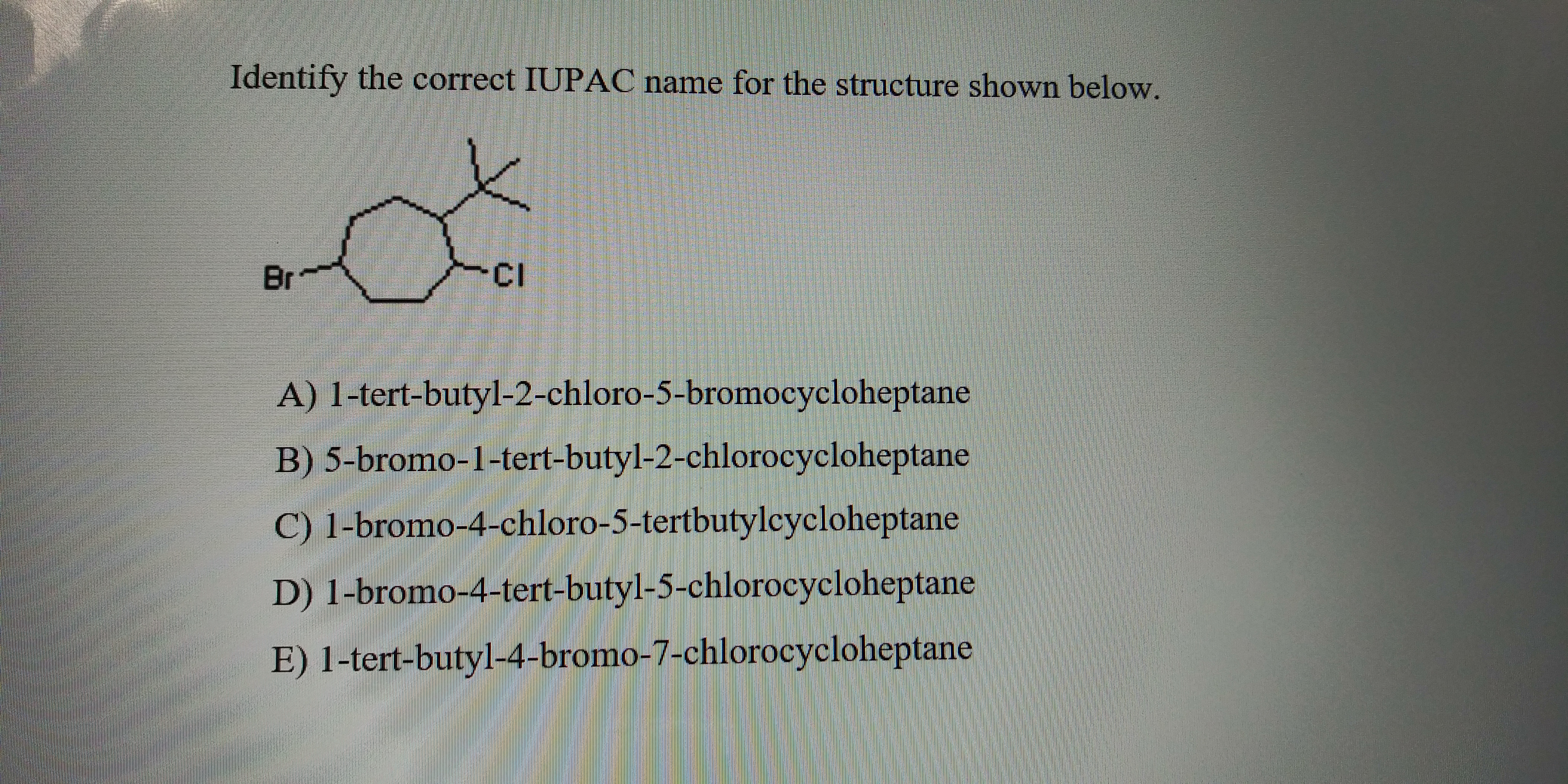 Answered: Identify The Correct IUPAC Name For The… | Bartleby