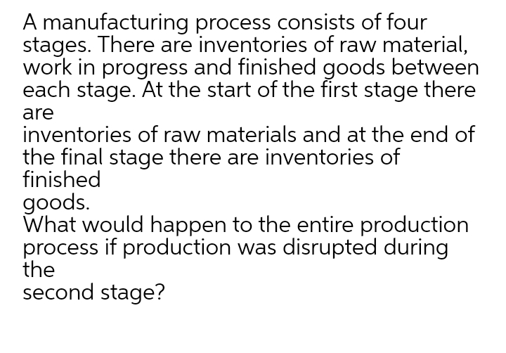 Answered: A manufacturing process consists of… | bartleby