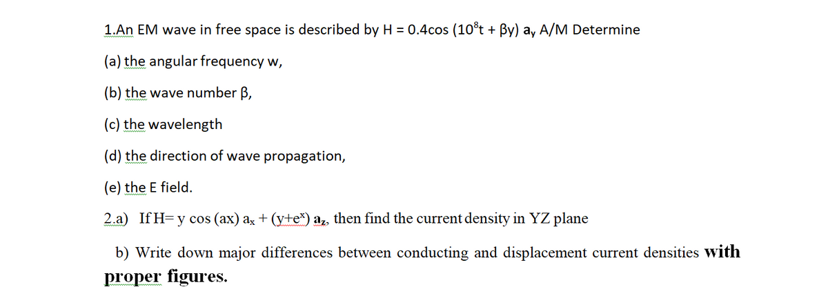 Answered 1 An Em Wave In Free Space Is Described Bartleby