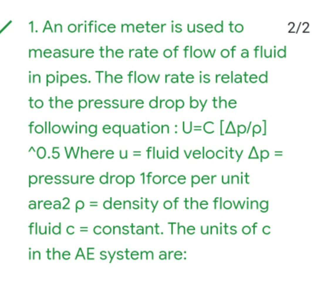 Answered 1 An Orifice Meter Is Used To 2 2 Bartleby