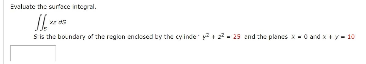 Answered: Evaluate the surface integral. xz ds S… | bartleby