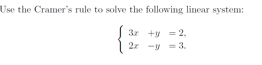 Answered Use The Cramer S Rule To Solve The Bartleby