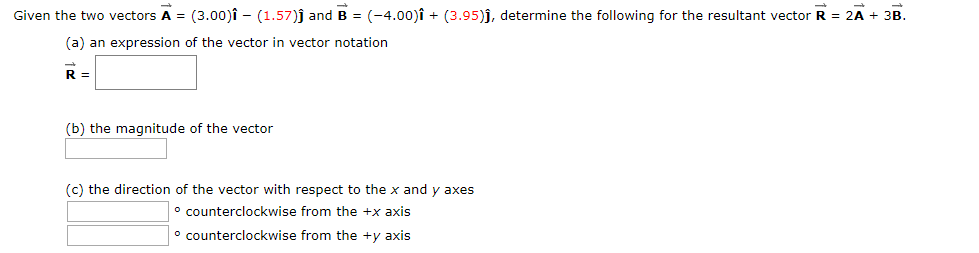 Answered Given The Two Vectors A 3 00 I Bartleby