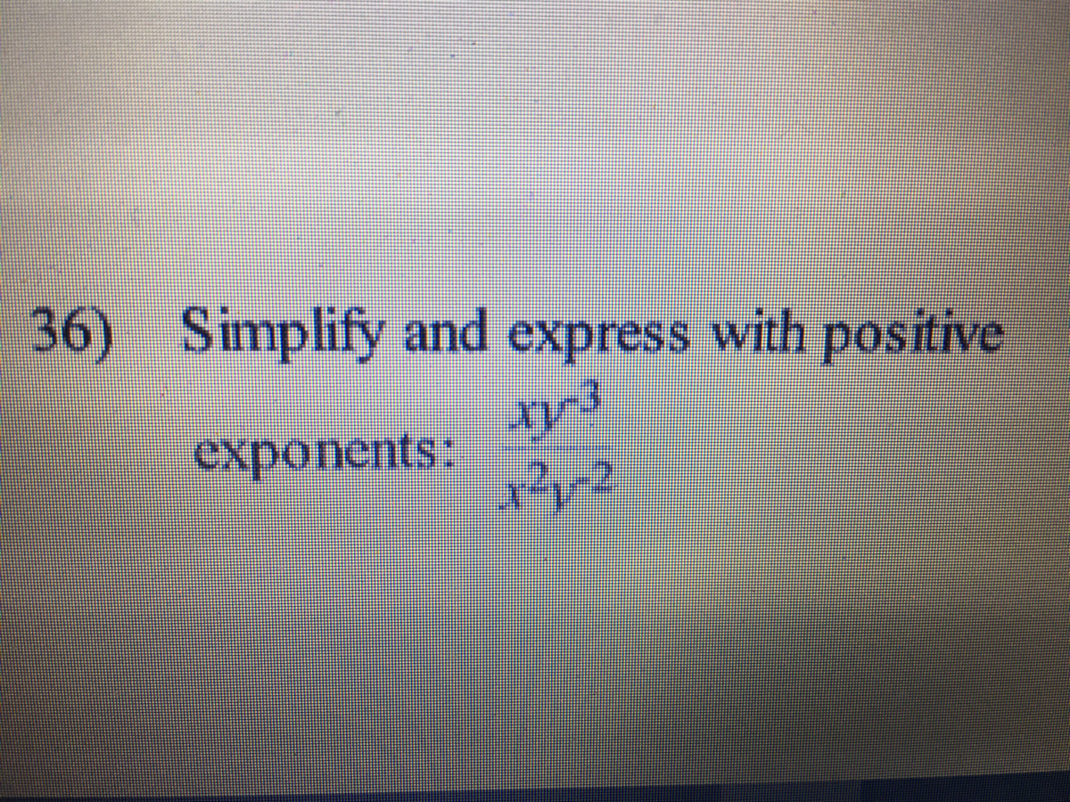 Answered Simplify And Express With Positive Xy 3 Bartleby
