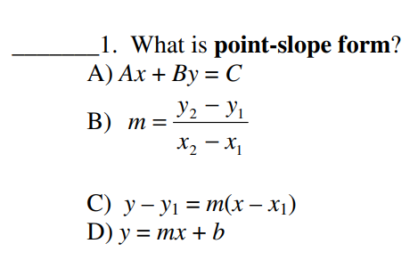 Answered: 1. What is point-slope form? А) Ах + Вy… | bartleby