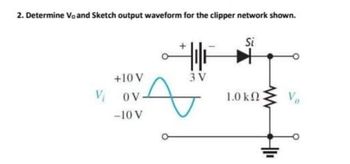 Answered: 2. Determine Voand Sketch output… | bartleby