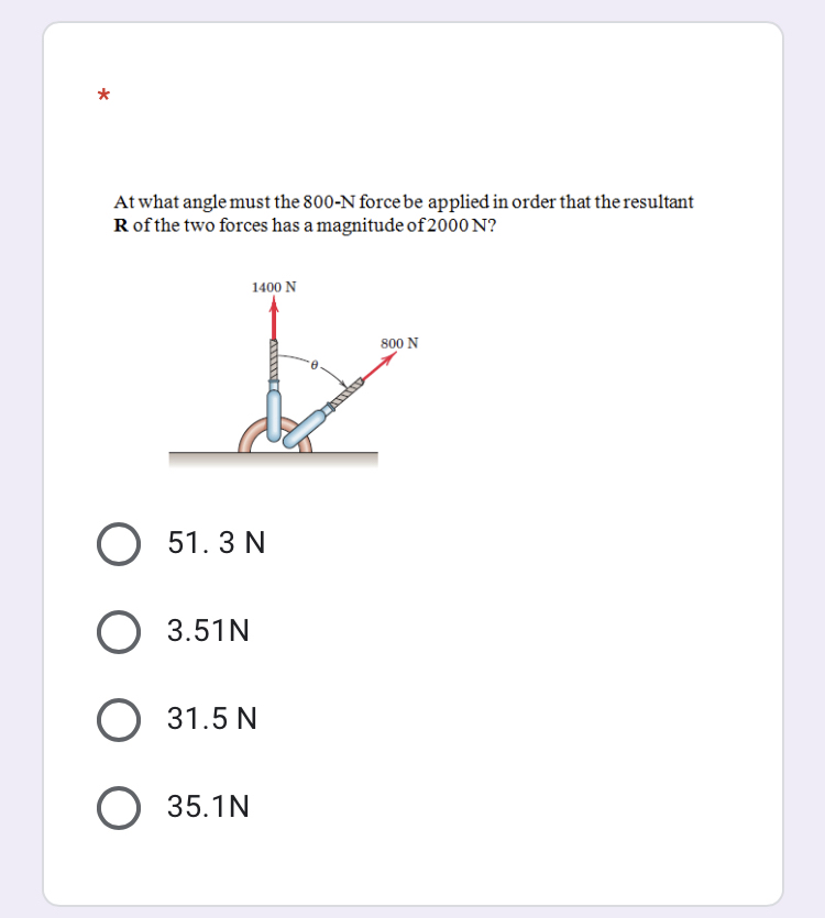 Answered At What Angle Must The 800 N Force Be Bartleby