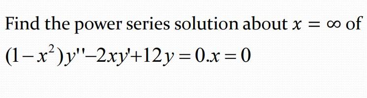 Answered Find The Power Series Solution About X Bartleby