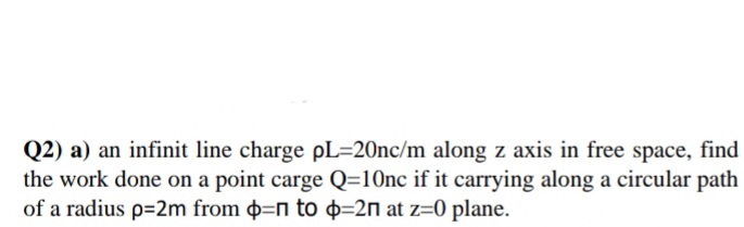 Answered Q2 A An Infinit Line Charge Pl nc M Bartleby
