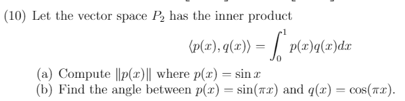 Answered 10 Let The Vector Space P Has The Bartleby