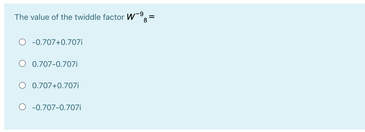 Answered The Value Of The Twiddle Factor W º Bartleby