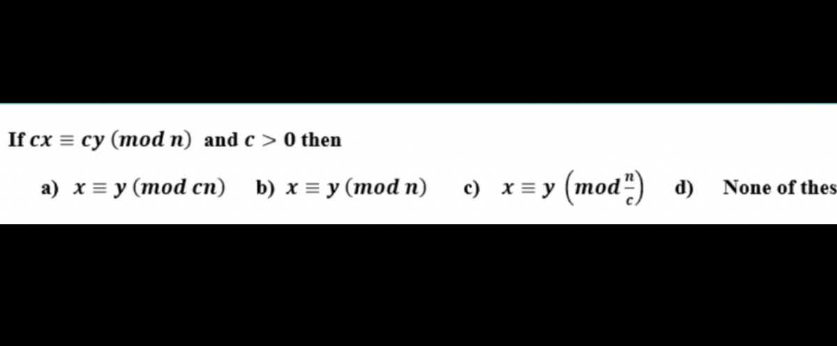 Answered If Cx Cy Mod N And C 0 Then A X Bartleby