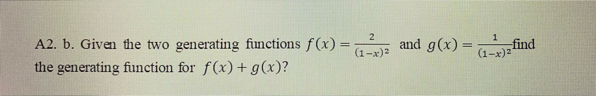 Answered: 2 A2. B. Given The Two Generating… | Bartleby