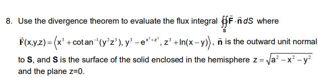 Answered 8 Use The Divergence Theorem To Bartleby