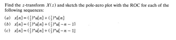 Answered Find The Z Transform X Z And Sketch Bartleby