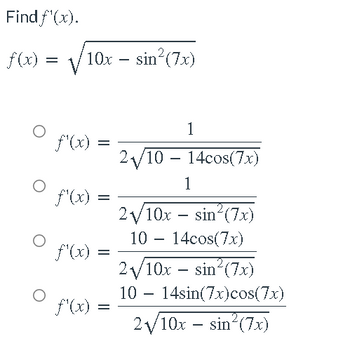 Answered: Find f'(x). f(x) = = O V 10x - sin²(7x)… | bartleby