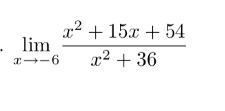 Answered: x2 + 15x + 54 - lim x--6 x² + 36 | bartleby