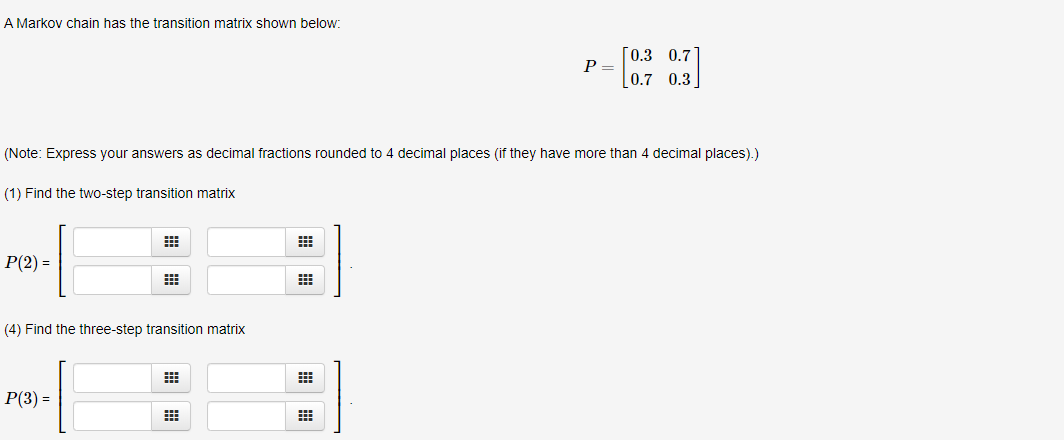 Answered A Markov Chain Has The Transition Bartleby