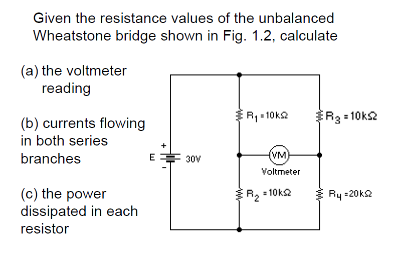 Answered: Given The Resistance Values Of The… | Bartleby