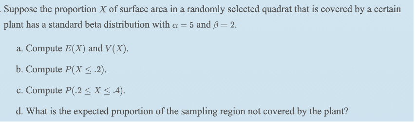 Answered Suppose The Proportion X Of Surface Bartleby