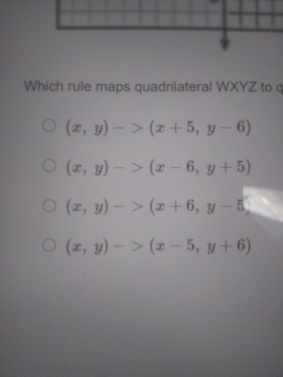 Answered Which Rule Maps Quadrilateral Wxyz To C Bartleby