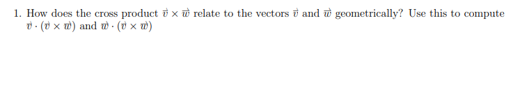 Answered How Does The Cross Product I X I Relate Bartleby