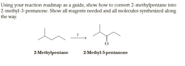 Answered Using Your Reaction Roadmap As A Guide Bartleby