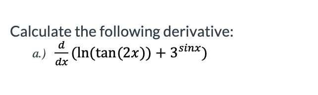 Answered Calculate The Following Derivative D Bartleby
