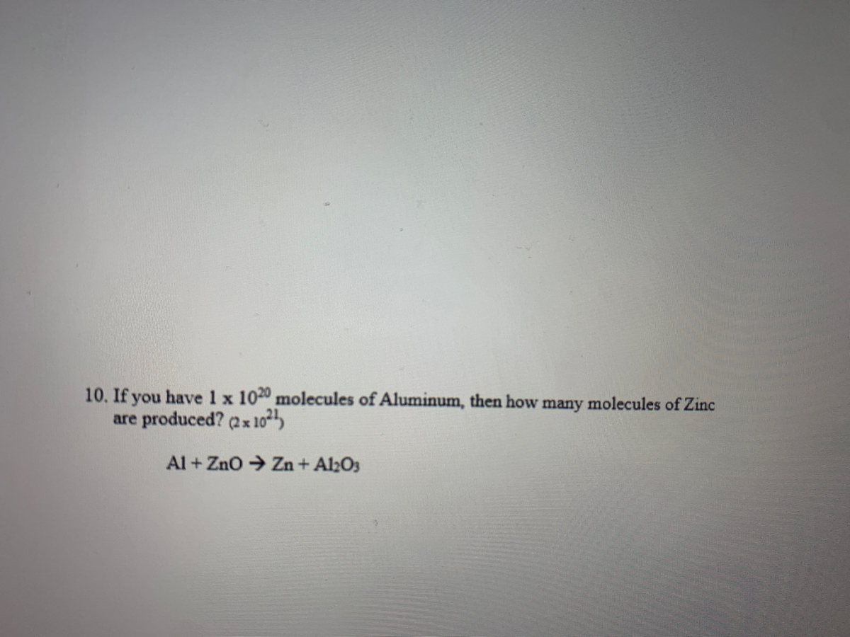 Answered: 10. If You Have 1 X 1020 Molecules Of… | Bartleby