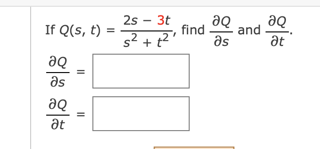 Answered: 2s – 3t aQ aQ - If Q(s, t) = .2 find… | bartleby