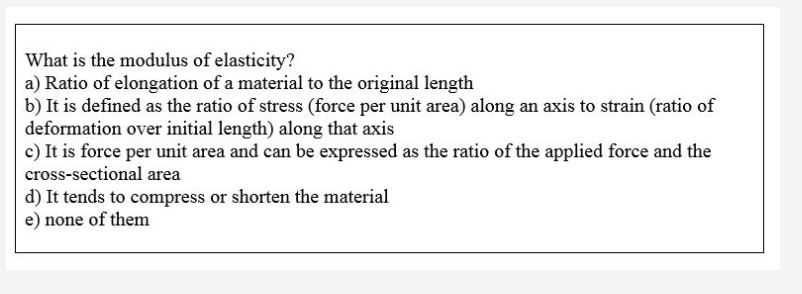 Answered: What Is The Modulus Of Elasticity? A)… | Bartleby