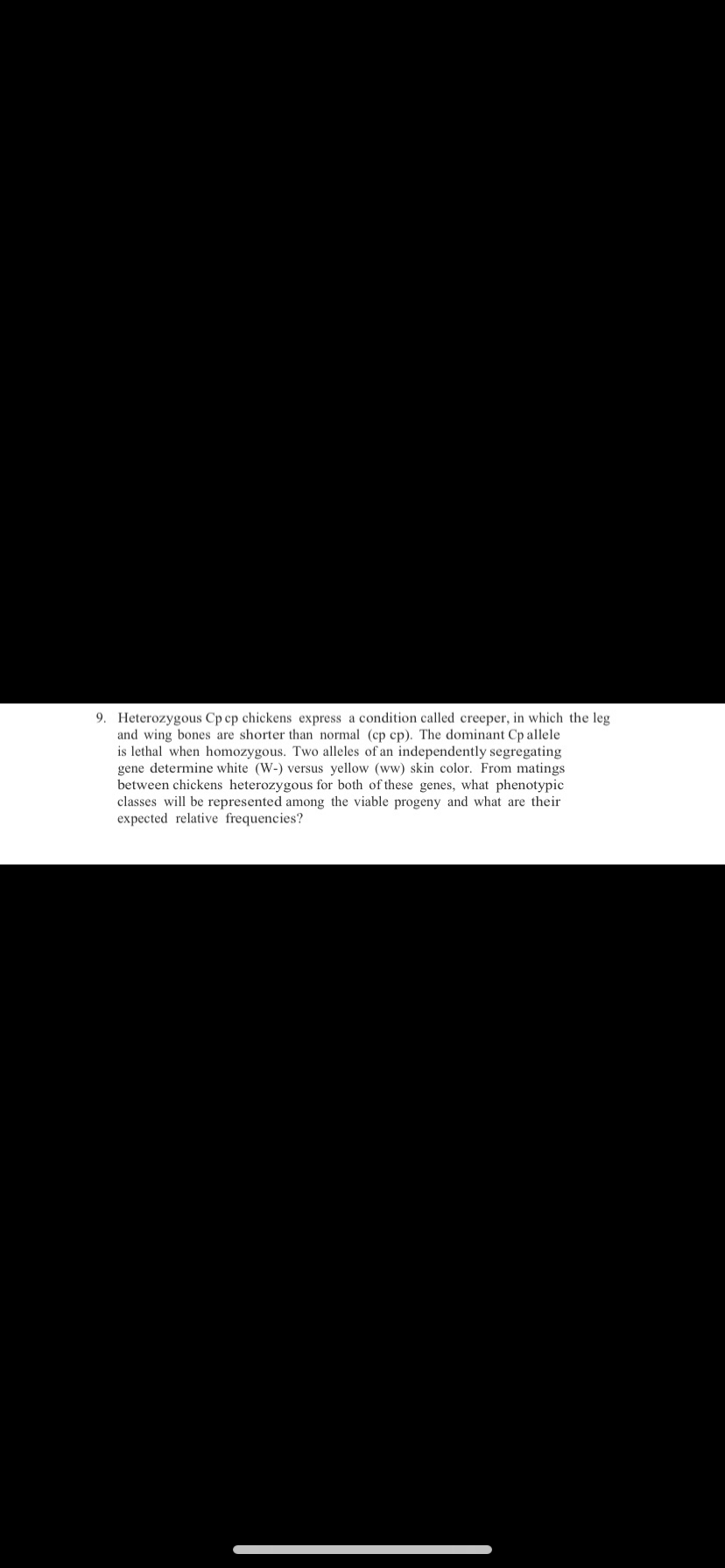 Answered: Heterozygous Cp cp chickens express a… | bartleby