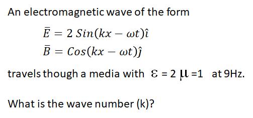 Answered An Electromagnetic Wave Of The Form E Bartleby