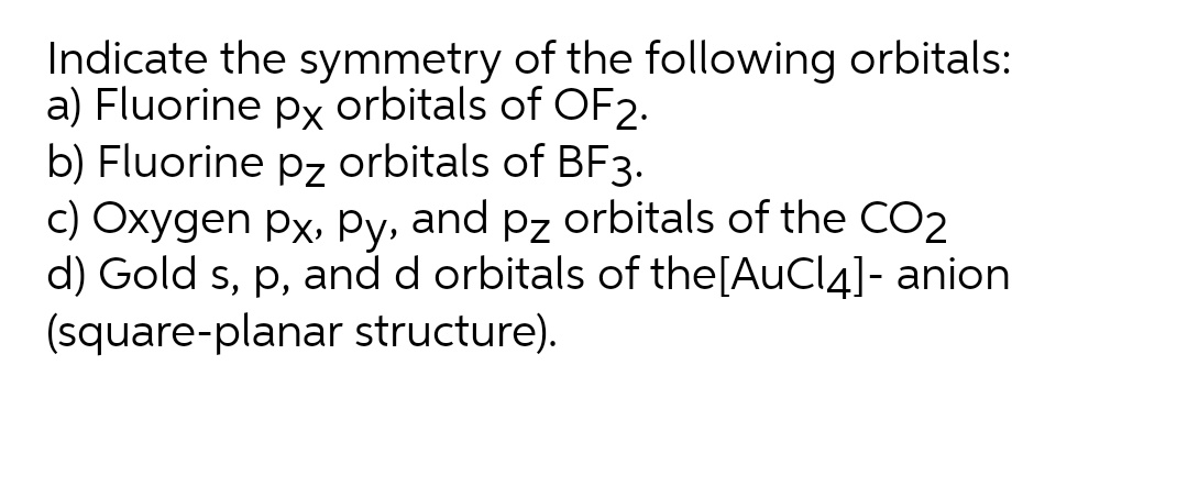 Answered  Indicate The Symmetry Of The Following U2026