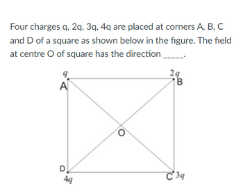 Answered: Four Charges Q, 2q, 3q, 4q Are Placed… | Bartleby