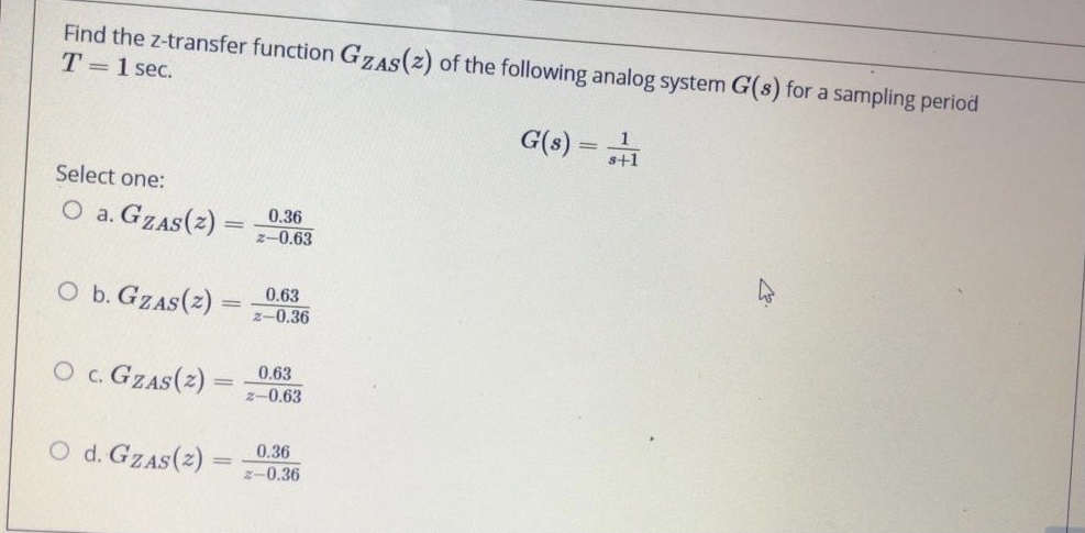 Answered Find The Z Transfer Function Gzas 2 Of Bartleby