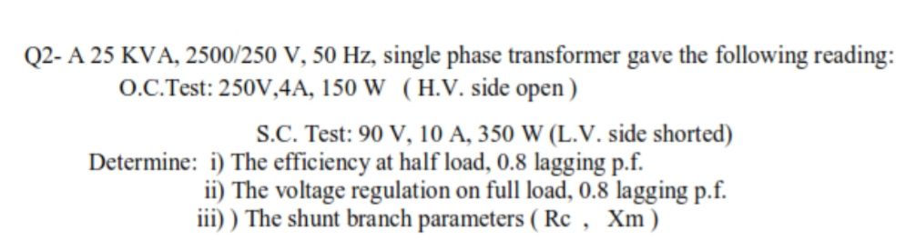 Answered Q2 A 25 Kva 2500 250 V 50 Hz Single Bartleby