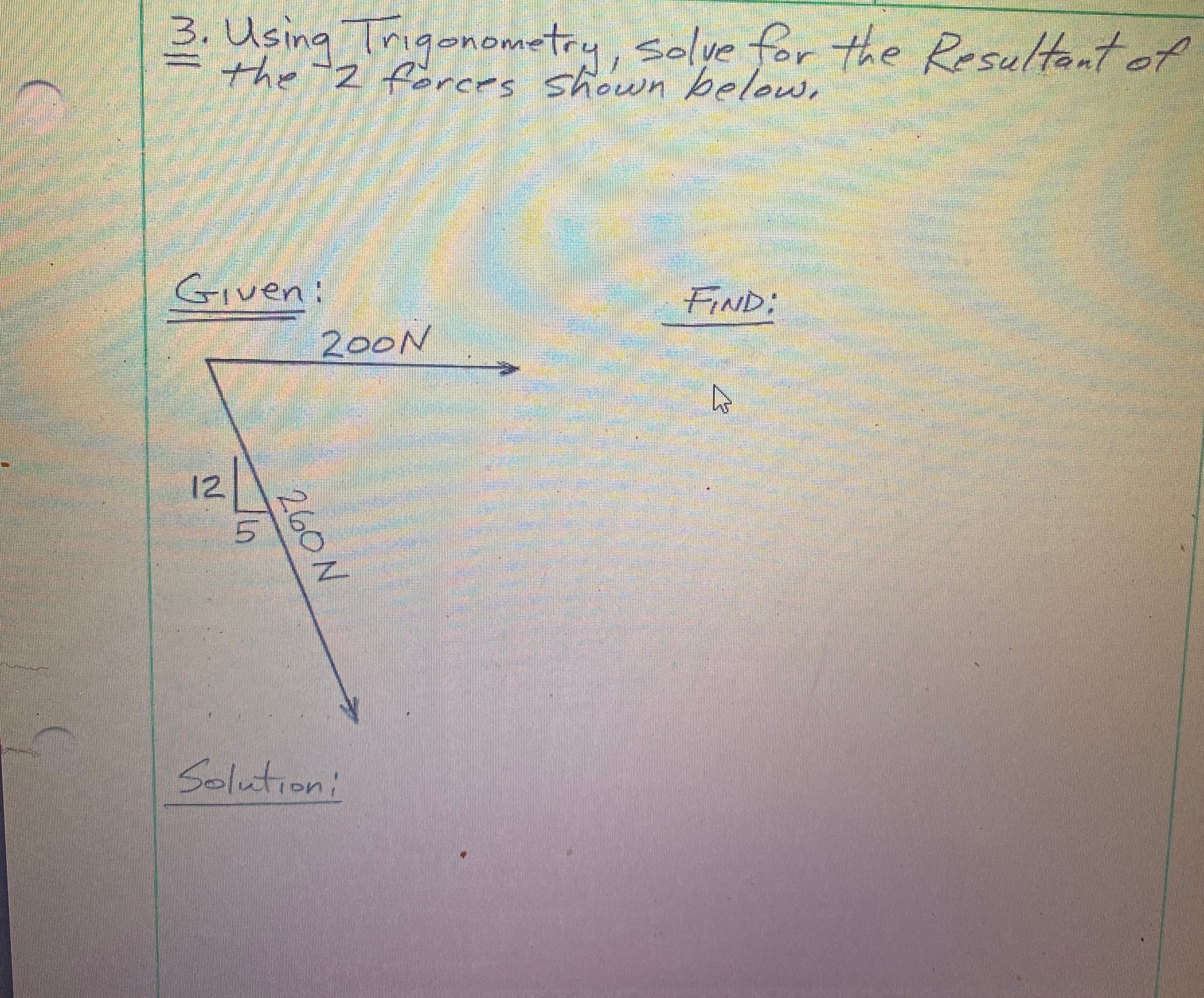 Answered 3. Using Trigonometry, solve for the… bartleby