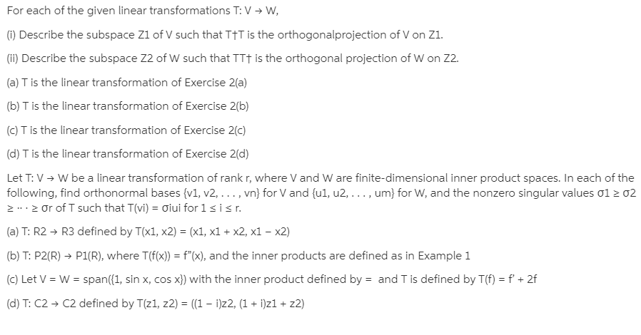 For Each Of The Given Linear Transformations T V Bartleby