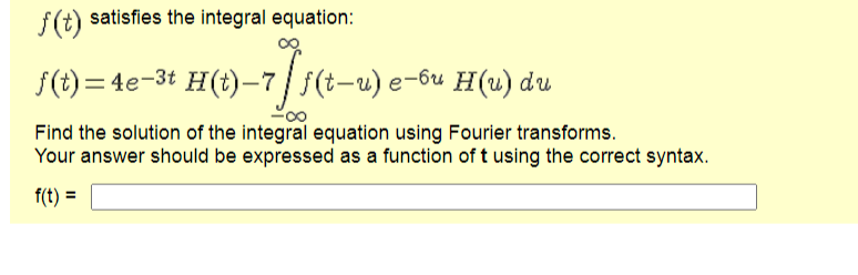 Answered F T Satisfies The Integral Equation Bartleby