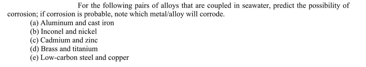 Answered For The Following Pairs Of Alloys That… Bartleby