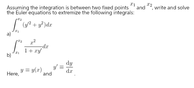 Answered: Assuming The Integration Is Between Two… | Bartleby