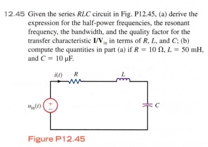 Answered 12 45 Given The Series Rlc Circuit In Bartleby