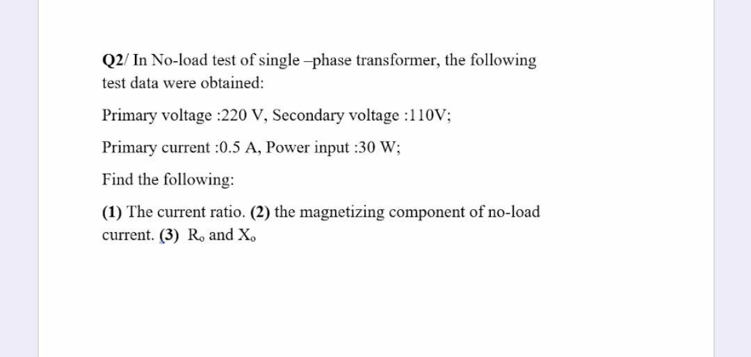 Answered Q2 In No Load Test Of Single Phase Bartleby