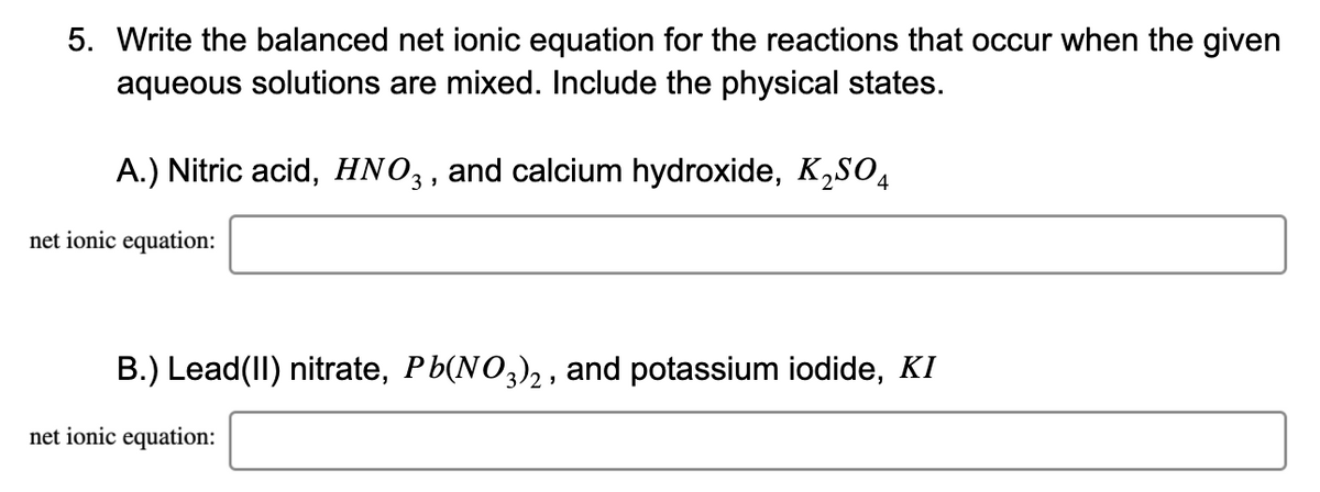 Answered 5. Write the balanced net ionic… bartleby